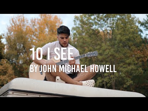 John Michael Howell - 10 I See [OFFICIAL LYRIC VID]