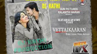 Vettaikaran song - Karigalan Kala mix by Dj Kathi.flv
