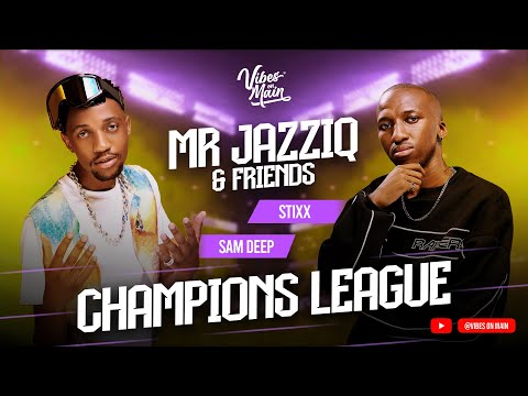 CHAMPIONS LEAGUE SAM DEEP x Stixx ZA BACK2BACK
