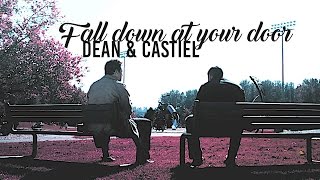 Fall down at your door | Dean&amp;Castiel