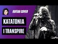 Katatonia - I transpire (Guitar Cover)