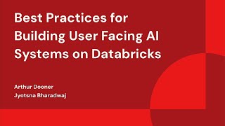 Best Practices for Building User-Facing AI Systems on Databricks
