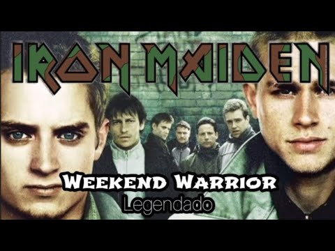 Iron Maiden - Weekend Warrior (Legendado)