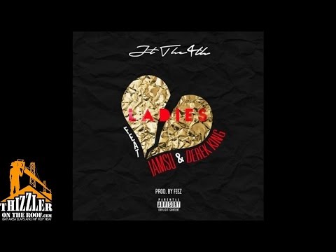 JT The 4th ft. Iamsu!, Derek King - Ladies [Prod. Feez] [Thizzler.com]