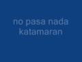 no pasa nada katamaran 