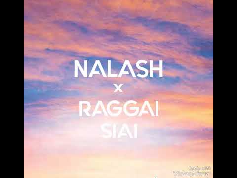 DJ NALASH X RAGGA SIAI