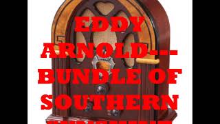EDDY ARNOLD   BUNDLE OF SOUTHERN SUNSHINE