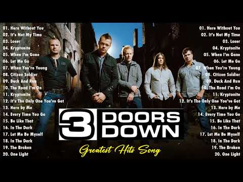 3 Doors Down Greatest Hits - Best Songs of 3 Doors Down Full Album