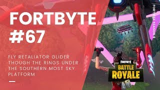 Fortbyte #67: Fly Retaliator Glider Though The Rings Under the Southern Most Sky Platform