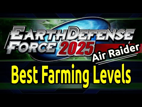 Earth Defense Force 2025 - Best Farming Levels - Air Raider - No DLC Missions - Guide / How To