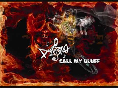 PYRO - CALL MY BLUFF