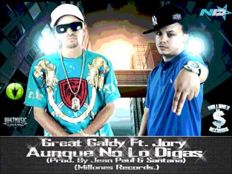 Jory ft Great Galdy-Aunque no lo digas letra lyrics