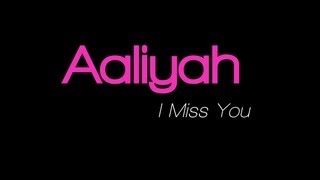 Aaliyah - I Miss You (LYRICS ON SCREEN)
