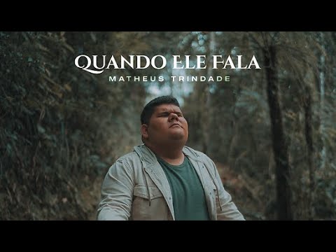 Quando Ele Fala - Matheus Trindade