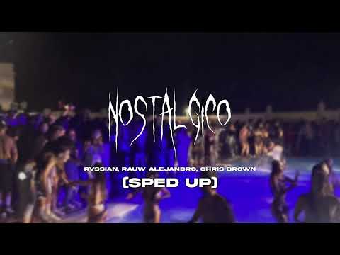 Nostálgico - Rvssian, Rauw Alejandro, Chris Brown (sped up)