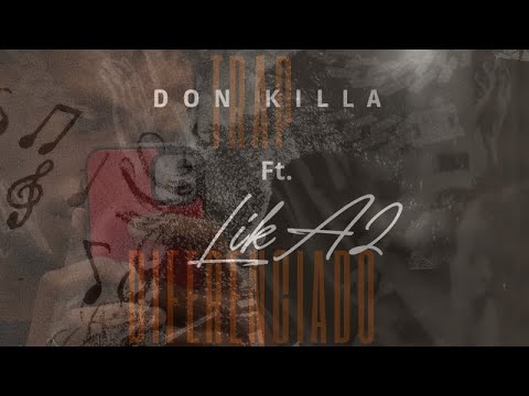 Don killa & LikeA2-Trapdiferenciado (áudio oficial)