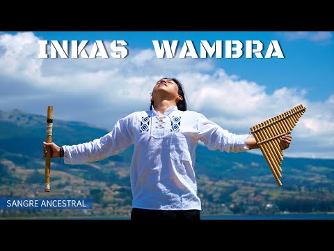 Inkas Wambra - Jorge Sangre Ancestral [Official Video] Native song | Happy music | Flute | Piano |