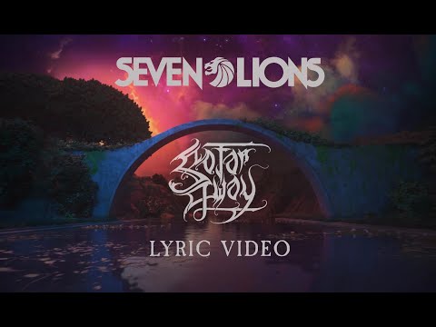 Seven Lions (feat. Lilly Ahlberg) - So Far Away [Official Lyric Video]