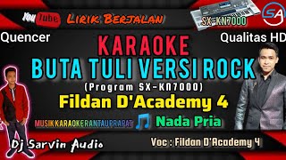 Download lagu FILDAN D'A4 - BUTA TULI KARAOKE NADA PRIA  | VERSI ROCK & DUT | PROGRAM SX-KN7000 mp3