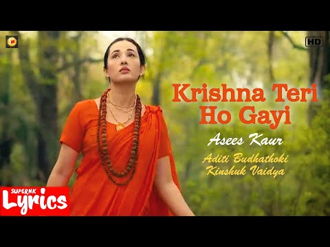 Krishna Teri Ho Gayi (Lyrics) | Asees Kaur | Aditi Budhathoki, Kinshuk Vaidya | SuperNkLyrics |
