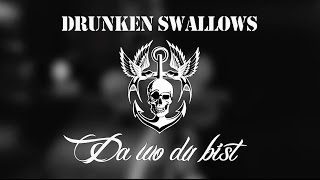 07 - Drunken Swallows  - Da wo du bist  - Official Music Video [HD]