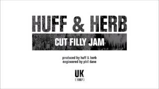 Huff & Herb "Cut Filly Jam"
