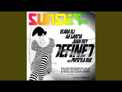 Defined (Vlada DJ, Ab Garcia & Juan Rey Instrumental Mix)