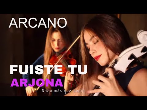 FUISTE TU - ARJONA /ARCANO  (VIOLIN,PIANO Y CELLO)