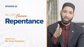 Allah Loves Repentance | Episode 2 | Ramadan 2019