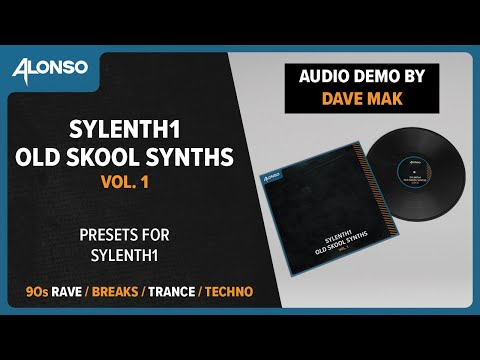 Demo by Dave Mak | Sylenth1 Old Skool Synths Vol. 1 (100 presets) Big Room, House | Alonso