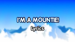 I’m a Mountie | The Backyardigans Lyric Video | [READ DESC]