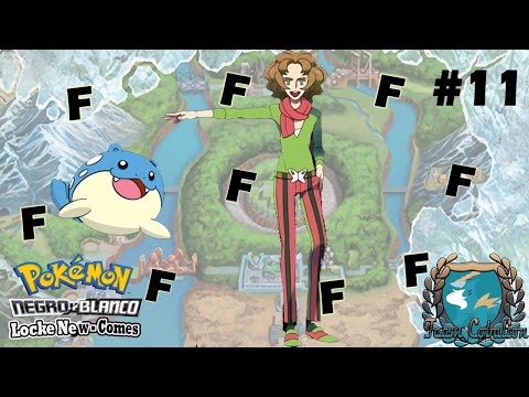 Pokemon B LOCKE NEW-COMES Ep.11- F NADA MAS QUE F