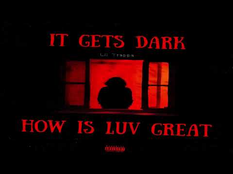 LIL TRAPPA - How Is Luv Great [Official Audio]