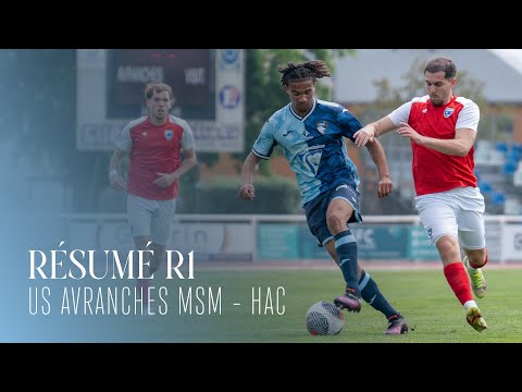 ⚽️ Résumé : US AVRANCHES - HAC (3-2) I R1 - 2024-2025