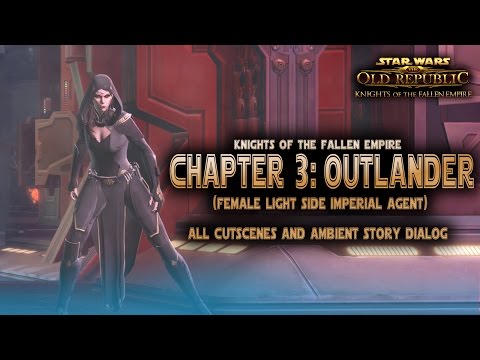 SWTOR : KotFE - Chapter 3 - Outlander (Female Light Side Imperial Agent)
