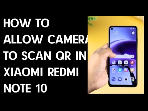 How to Allow Camera to Scan QR in XIAOMI Redmi Note 10