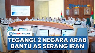 Jelang Perang AS-Iran, 2 Negara Arab Justru Bantu Washington Jika Pasukan Trump Gempur Teheran