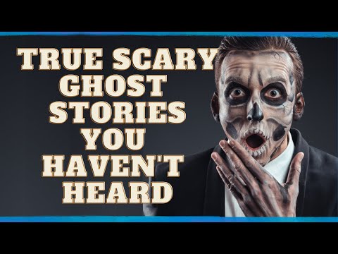 Nearly 4 Hours Of SCARY True REAL Ghost Stories To SCAR You This Summer