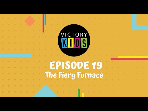 Victory Kids Online Service | Episode 19 | The Fiery Furnace Bible Story