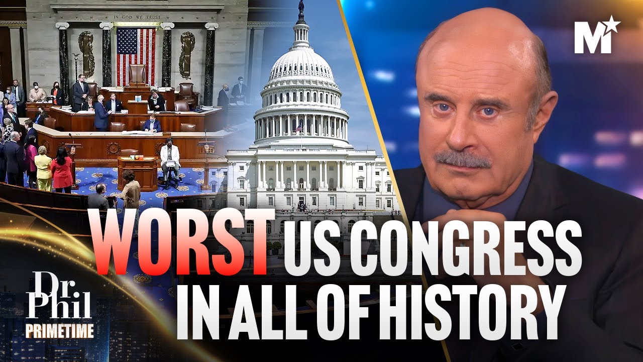 Dr. Phil: The WORST Congress in U.S. History | Dr. Phil Primetime