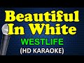 BEAUTIFUL IN WHITE Westlife HD Karaoke