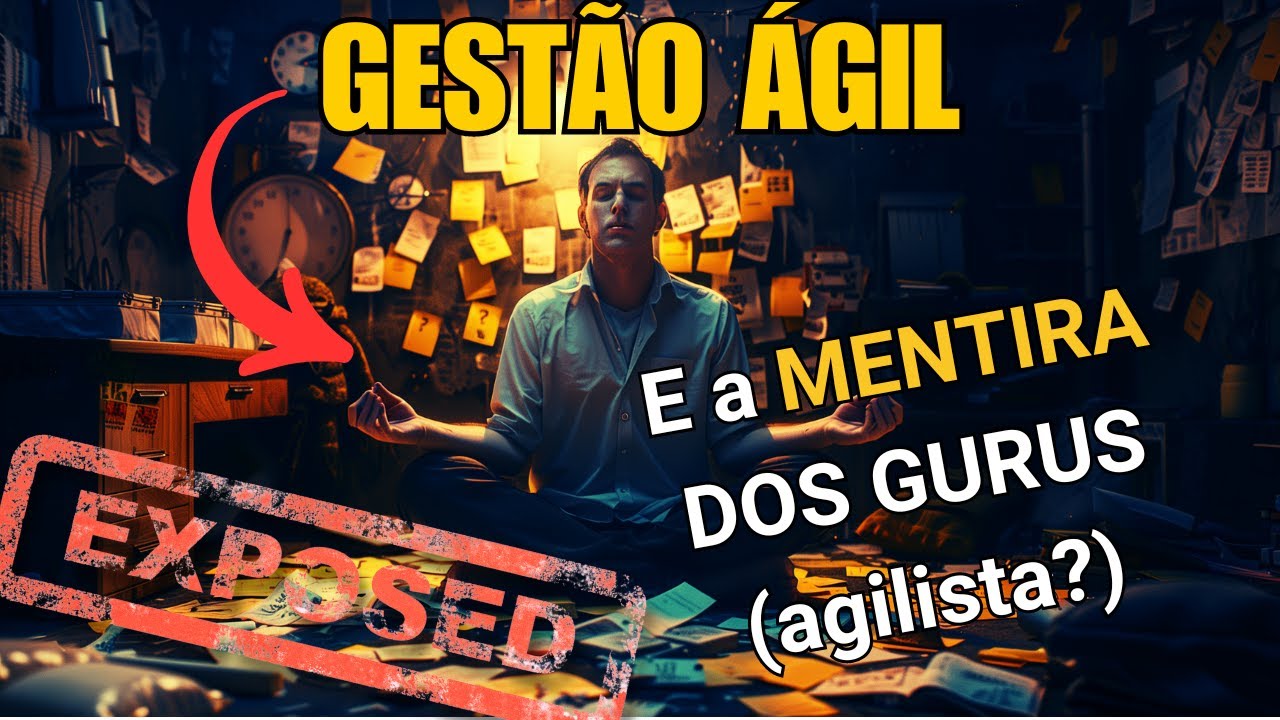 Desmascarando o 'AGILISTA' na Gestão Ágil: O Expert de mentira - Ep 18 Temp. 24