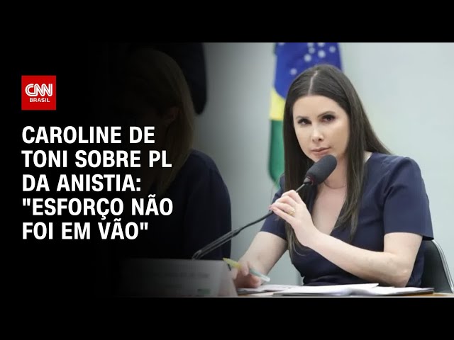 Caroline De Toni sobre PL da Anistia: "Esforço não foi em vão" | CNN 360°