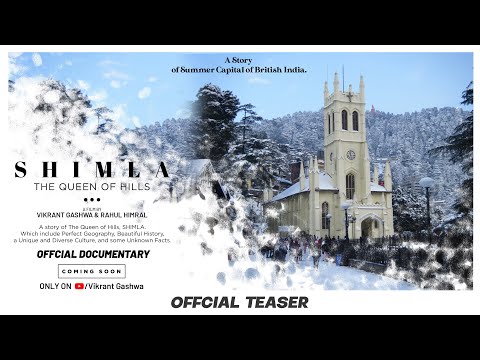 Shimla - The Queen of Hills | Teaser | Official Documentary | Vikrant Gashwa