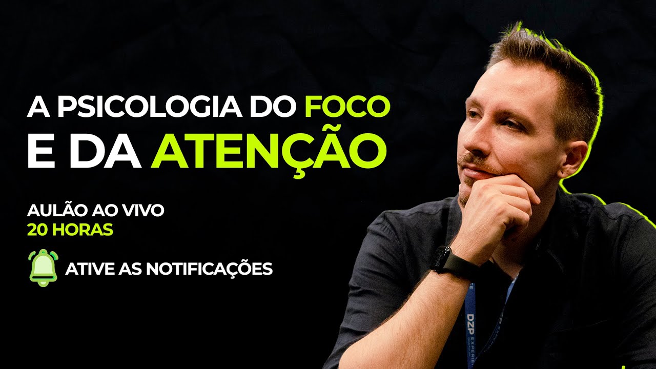 #ASV ⁠A PSICOLOGIA DO FOCO E DA ATENÇÃO
