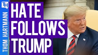 Where Trump Goes - Hate Crime Follows