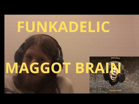 first time reaction -FUNKADELIC MAGGOT BRAIN (first time hearing listening reacting )