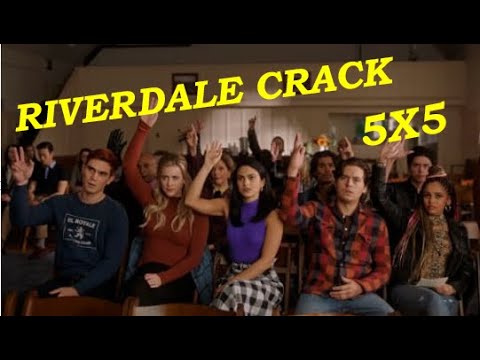 Riverdale Crack Season 5x5