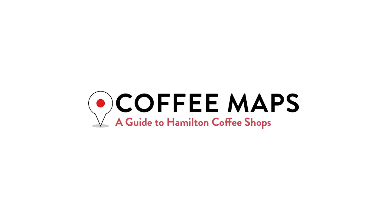 Coffee Maps - A Guide to Hamilton's Local Coffee Shops