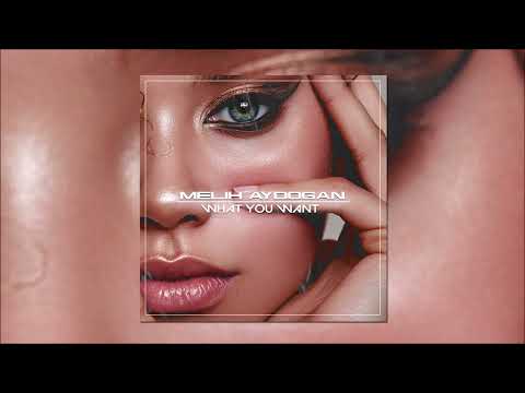 Melih Aydogan - What You Want